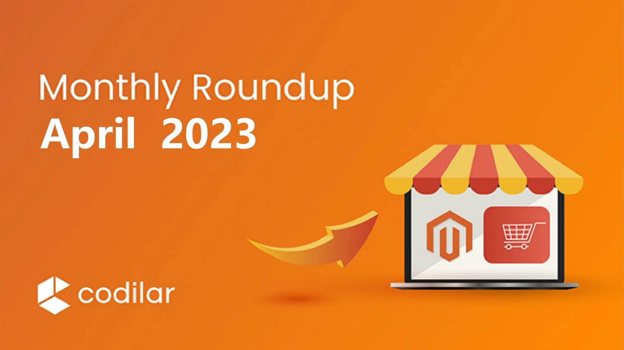 Monthly-roundup-April-2023-Codilar