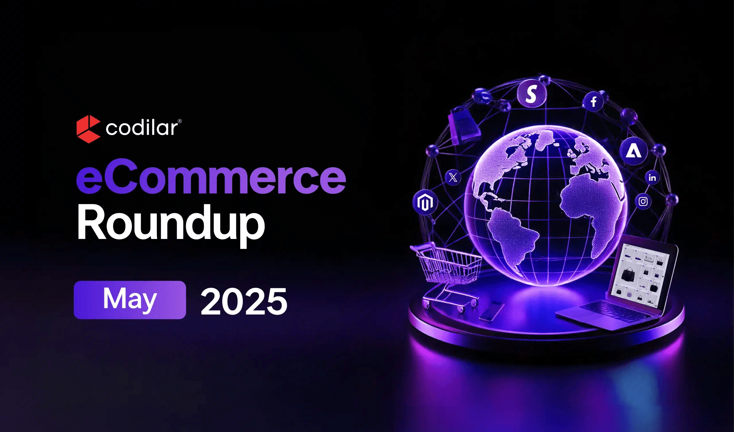 Ecommerce Roundup – May 2025